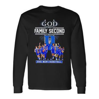 God First Second Then Duke Men’S Basketball Long Sleeve T-Shirt T-Shirt | Mazezy
