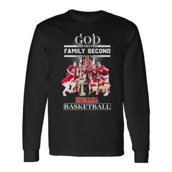 God First Second Then Team Indiana Basketball Long Sleeve T-Shirt T-Shirt | Mazezy