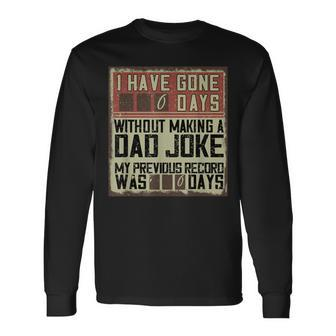 I Have Gone 0 Days Without Making A Dad Joke Vintage Long Sleeve T-Shirt - Seseable