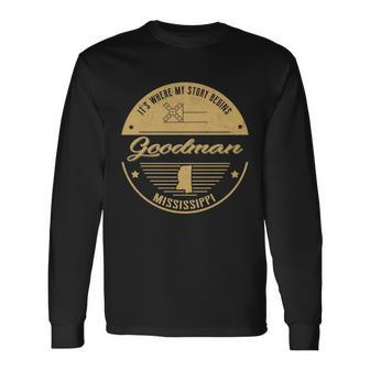 Goodman Ms Its Where My Story Begins Long Sleeve T-Shirt - Seseable