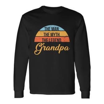 Grandpa The Man The Myth The Legend Saying 1 Long Sleeve T-Shirt - Monsterry UK