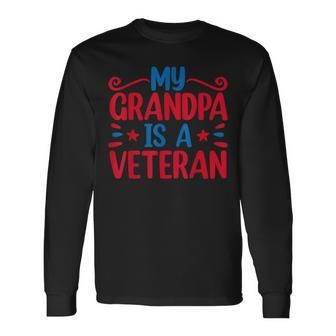 My Grandpa Is A Veteran Long Sleeve T-Shirt - Seseable