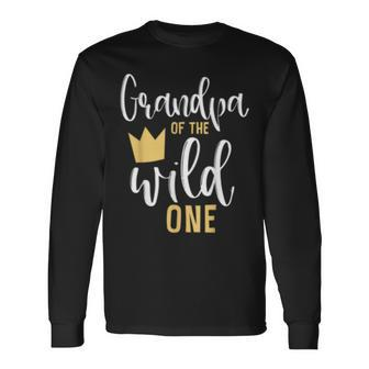 Grandpa Of The Wild One Matching 1St Birthday First Thing Long Sleeve T-Shirt - Seseable