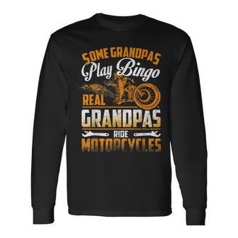 Some Grandpas Play Bingo Real Ride Motorcycles T Long Sleeve T-Shirt | Mazezy