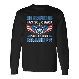 My Grandson Has Your Back Proud Air Force Grandpa Military Long Sleeve T-Shirt - Seseable