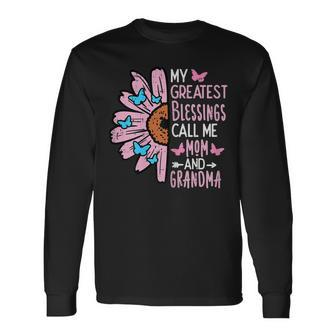 Greatest Blessings Call Me Mom Grandma Mama Nana Long Sleeve T-Shirt T-Shirt | Mazezy