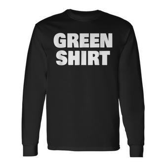 Green That Says Green For St Patricks Day Long Sleeve T-Shirt - Seseable
