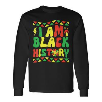 Groovy Retro Black History Month I Am Black History Pride Long Sleeve T-Shirt - Seseable