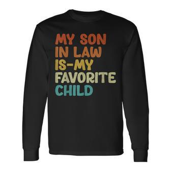 Groovy My Son In Law Is My Favorite Child Son In Law Long Sleeve T-Shirt - Thegiftio UK