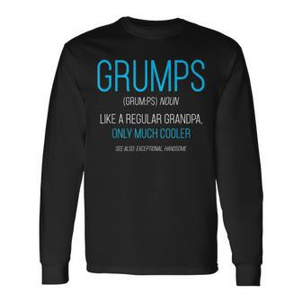 Grumps Like A Regular Grandpa Definition Cooler Long Sleeve T-Shirt - Seseable