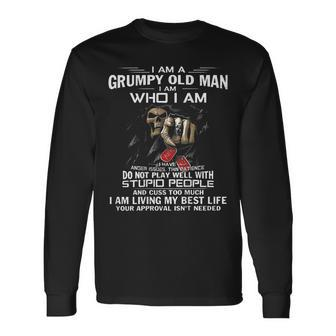I Am A Grumpy Old Man I Am Who I Am I Have Anger Issues Long Sleeve T-Shirt T-Shirt | Mazezy