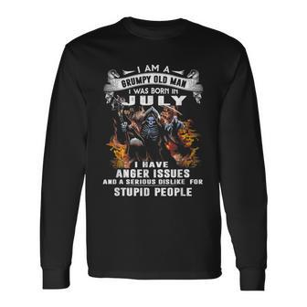 I Am A Grumpy Old Man I Was Born In July I Have Anger Issues Long Sleeve T-Shirt T-Shirt | Mazezy