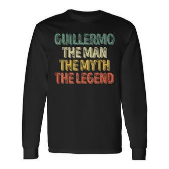 Guillermo The Man The Myth The Legend Name Guillermo Long Sleeve T-Shirt - Seseable