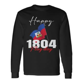 Haitian Flag Day Haiti 1804 For Proud Haitian Long Sleeve T-Shirt - Thegiftio UK