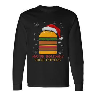 Happy Holidays With Cheese Shirt Cheeseburger Hamburger V5 Long Sleeve T-Shirt - Monsterry