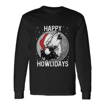 Happy Howlidays Shirt Christmas Wolf Long Sleeve T-Shirt - Monsterry DE