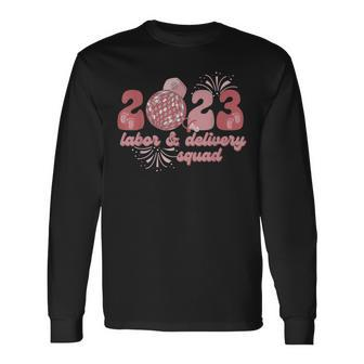 Happy New Year 2023 L&D Nurse Squad New Years Eve Party Long Sleeve T-Shirt - Thegiftio UK