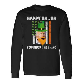 Happy Uh You Know The Thing Confused Biden St Patricks Day Long Sleeve T-Shirt - Seseable