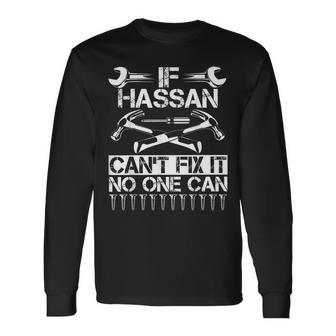 Hassan Fix It Birthday Personalized Name Dad Idea Long Sleeve T-Shirt - Seseable