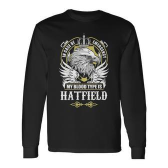 Hatfield Name My Blood Type Is Hatfield Long Sleeve T-Shirt - Seseable