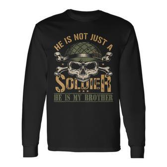 He Isnt A Soldier He Is My Brother Proud Military Sister Men Women Long Sleeve T-shirt Graphic Print Unisex - Seseable