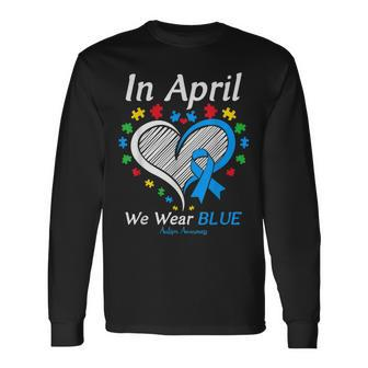 Heart Autism In April We Wear Blue Autism Awareness Month Long Sleeve T-Shirt T-Shirt | Mazezy