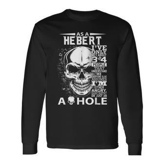 As A Hebert Ive Only Met About 3 4 People L3 Long Sleeve T-Shirt - Seseable