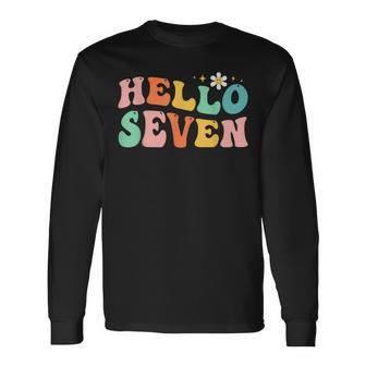 Hello Seven 7 Year Old 7Th Birthday Girl Age 7 Bday Groovy Long Sleeve T-Shirt T-Shirt | Mazezy