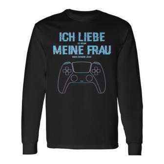 Herren Zocken Ich Liebe Meine Frau Gamer Konsole Gaming Langarmshirts - Seseable