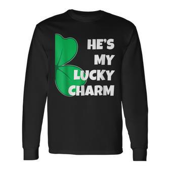 Hes My Lucky Charm St Patricks Day Couple Long Sleeve T-Shirt - Seseable