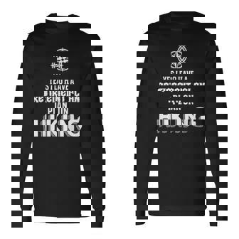 Hiking Retirement Plan Hiking Men Women Long Sleeve T-shirt Graphic Print Unisex | Seseable CA