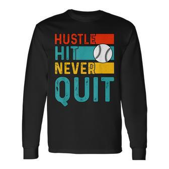Hustle Hit Never Quit Baseball Long Sleeve T-Shirt T-Shirt | Mazezy
