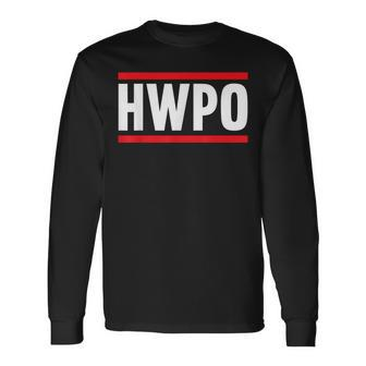 Hwpo Hard Work Pays Off Motivational Quote Hwpo Men Women Long Sleeve T-shirt Graphic Print Unisex - Seseable