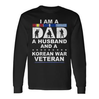 I Am A Dad A Husband And A Korean War Veteran Men Women Long Sleeve T-shirt Graphic Print Unisex - Seseable