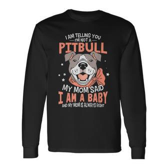 I Am Telling You Im Not A Pitbull Dog Owners Gifts V2 Men Women Long Sleeve T-shirt Graphic Print Unisex - Seseable