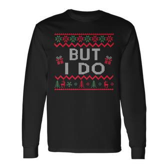 I Dont Do Matching Christmas Outfits But I Do Funny Gift Men Women Long Sleeve T-shirt Graphic Print Unisex - Seseable