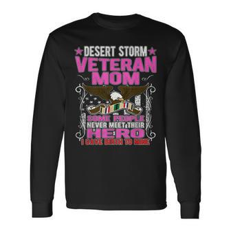 I Gave Birth To Mine - Desert Storm Veteran Mom Mother Gifts Men Women Long Sleeve T-shirt Graphic Print Unisex - Seseable