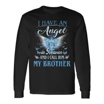 I Have An Angel In Heaven And I Call Him My Brother Men Women Long Sleeve T-shirt Graphic Print Unisex - Seseable