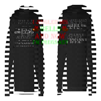 I Jingled His Bells And Now Im Pregnant Ugly Xmas Sweater Men Women Long Sleeve T-shirt Graphic Print Unisex - Seseable