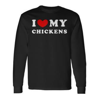 I Love My Chickens I Heart My Chickens Men Women Long Sleeve T-shirt Graphic Print Unisex - Seseable