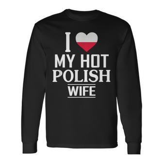 I Love My Hot Polish Wife Men Women Long Sleeve T-shirt Graphic Print Unisex - Seseable