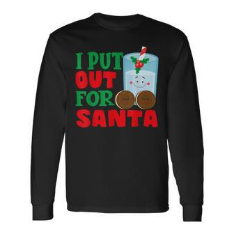 I Put Out For Santa Claus Cookie Milk Christmas Funny Gifts Men Women Long Sleeve T-shirt Graphic Print Unisex - Seseable