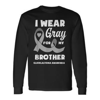 I Wear Gray For My Brother Glioblastoma Awareness Men Women Long Sleeve T-shirt Graphic Print Unisex - Seseable