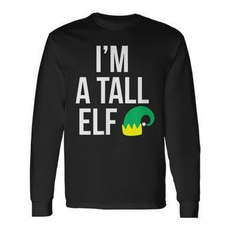 Im A Tall Elf - Funny Christmas Tall And Big S Men Women Long Sleeve T-shirt Graphic Print Unisex - Seseable