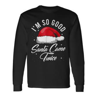 Im So Good Santa Came Twice Funny Christmas Family Men Women Long Sleeve T-shirt Graphic Print Unisex - Seseable