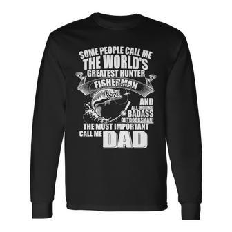 The Most Important Call Me Dad Fisherman Long Sleeve T-Shirt - Monsterry AU