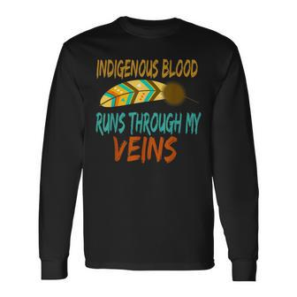Indigenous Blood Runs Through My Veins Indigenous Long Sleeve T-Shirt - Thegiftio UK