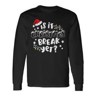 Is It Christmas Break Yet Christmas Lights For Teacher Women Men Women Long Sleeve T-shirt Graphic Print Unisex - Seseable