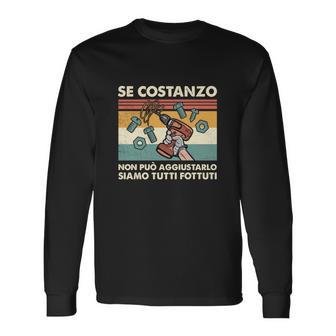 Italienisches Humor Langarmshirts Se Costanzo non può aggiustarlo, Lustige Spruch Grafik - Seseable