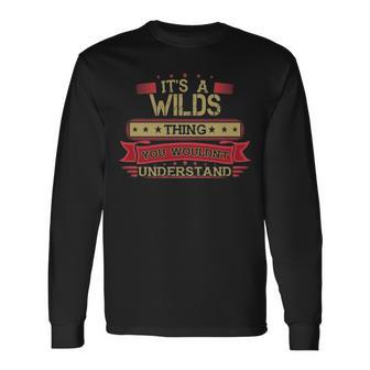 Its A Wilds Thing You Wouldnt Understand Wilds For Wilds Men Women Long Sleeve T-shirt Graphic Print Unisex - Seseable